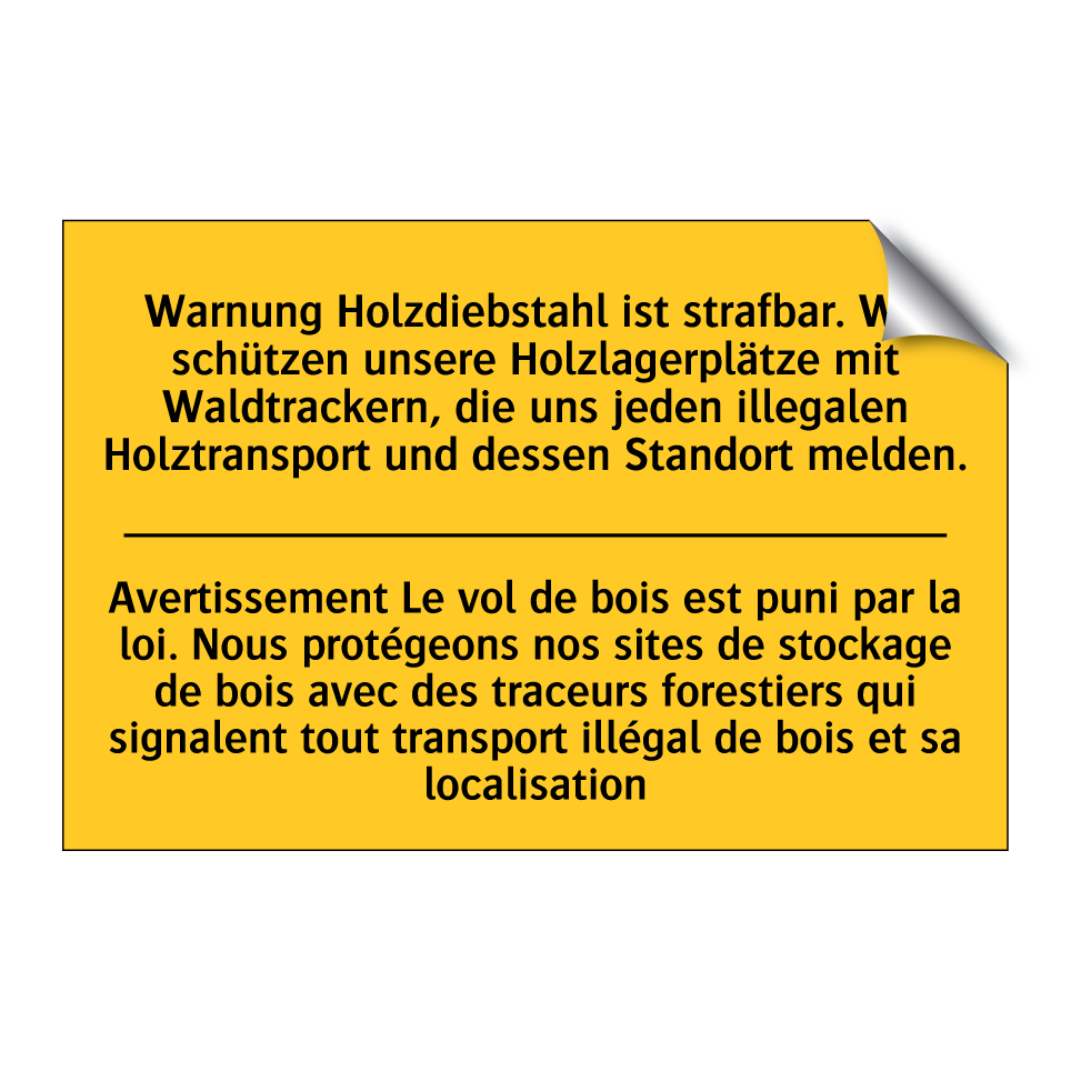 Warnung Holzdiebstahl ist strafbar. /.../ - Avertissement Le vol de bois est /.../