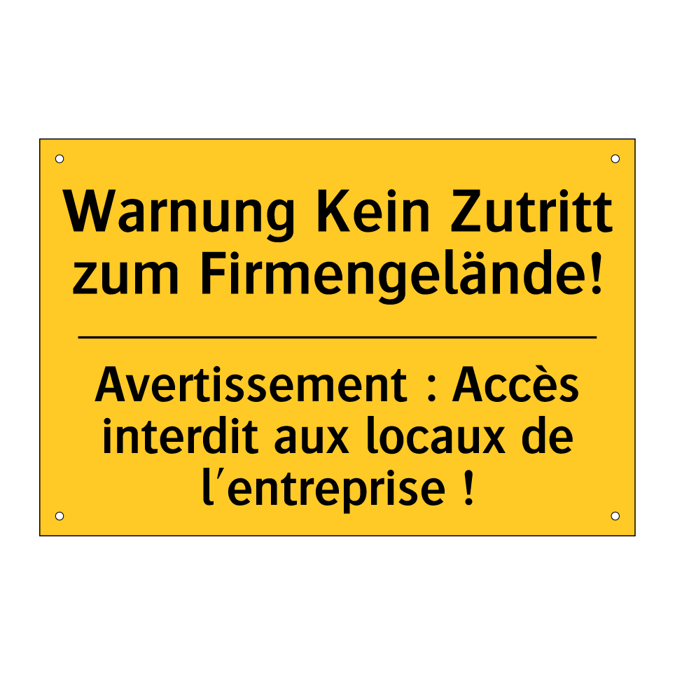 Warnung Kein Zutritt zum Firmengelände! /.../ - Avertissement : Accès interdit /.../