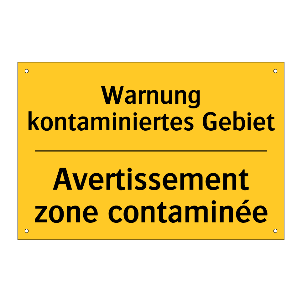 Warnung kontaminiertes Gebiet - Avertissement zone contaminée