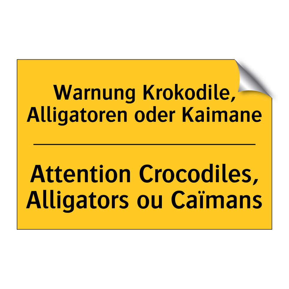 Warnung Krokodile, Alligatoren /.../ - Attention Crocodiles, Alligators /.../
