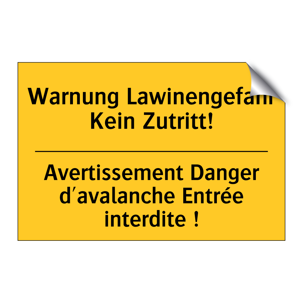 Warnung Lawinengefahr Kein Zutritt! /.../ - Avertissement Danger d'avalanche /.../