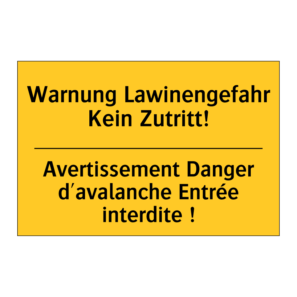 Warnung Lawinengefahr Kein Zutritt! /.../ - Avertissement Danger d'avalanche /.../