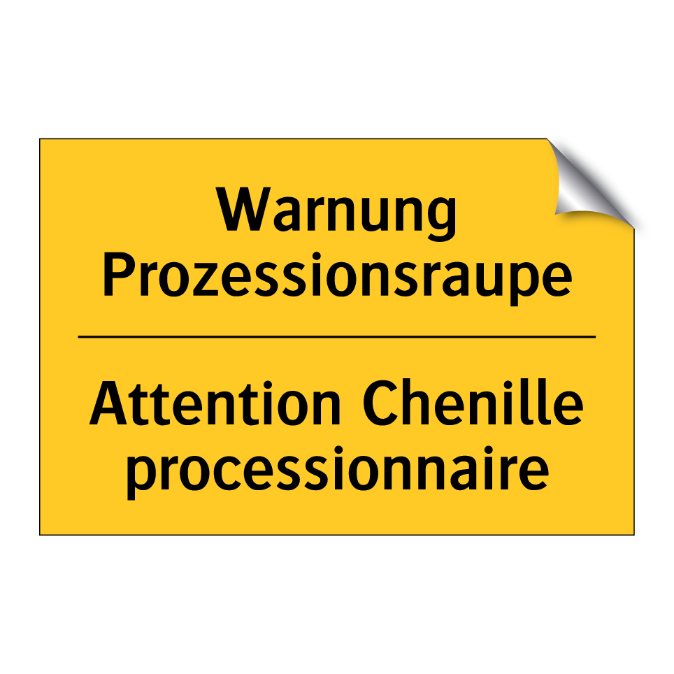 Warnung Prozessionsraupe - Attention Chenille processionnaire /.../