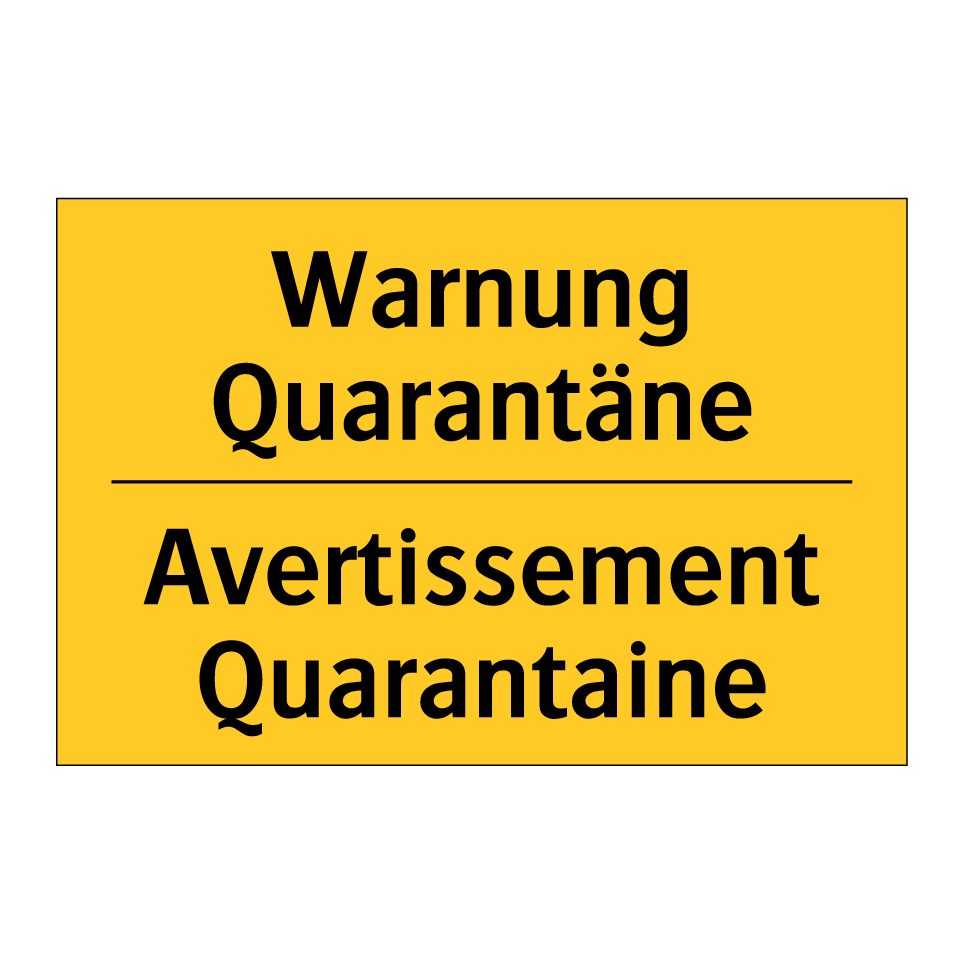 Warnung Quarantäne - Avertissement Quarantaine