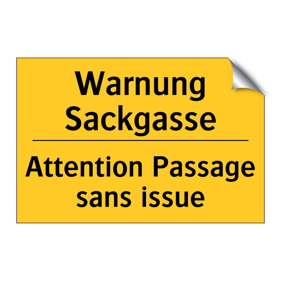 Warnung Sackgasse - Attention Passage sans issue