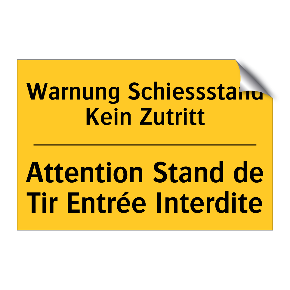 Warnung Schiessstand Kein Zutritt /.../ - Attention Stand de Tir Entrée /.../