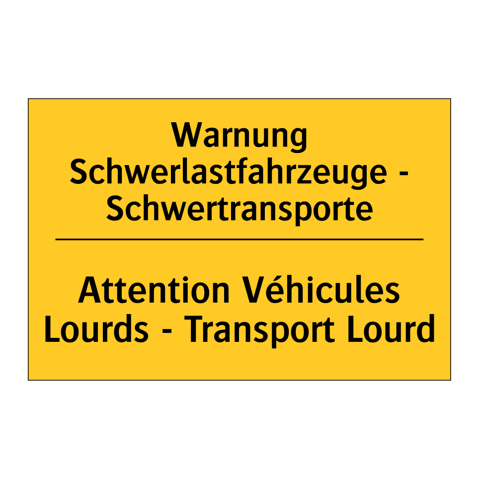 Warnung Schwerlastfahrzeuge - /.../ - Attention Véhicules Lourds - Transport /.../