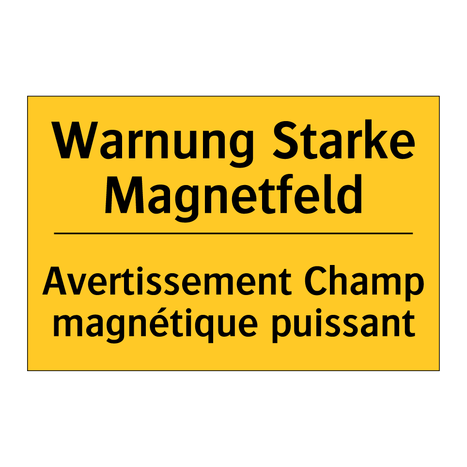 Warnung Starke Magnetfeld - Avertissement Champ magnétique /.../