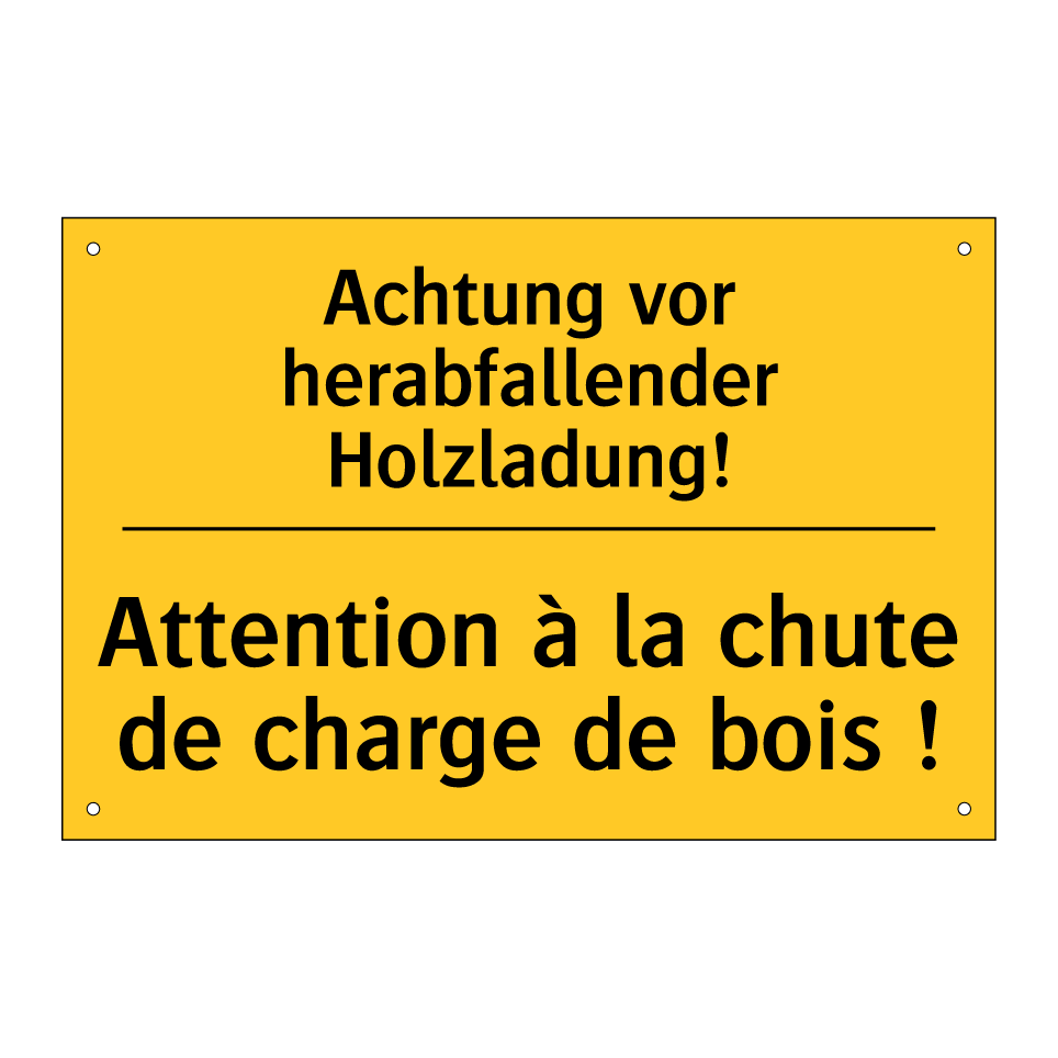 Achtung vor herabfallender Holzladung! /.../ - Attention à la chute de charge /.../