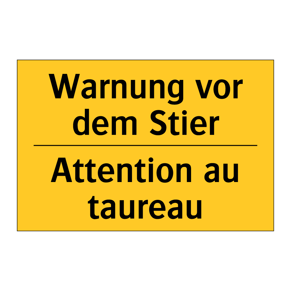 Warnung vor dem Stier - Attention au taureau
