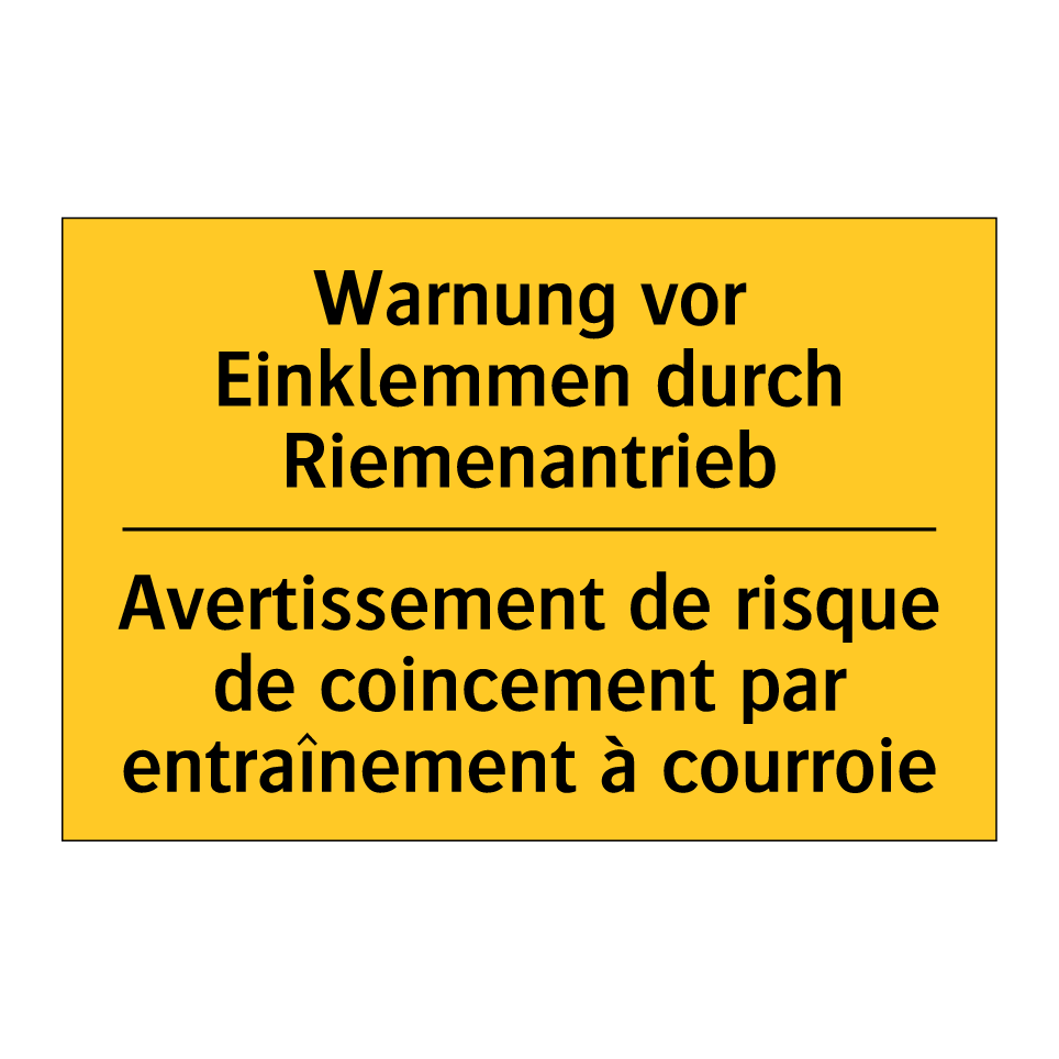 Warnung vor Einklemmen durch Riemenantrieb /.../ - Avertissement de risque de coincement /.../