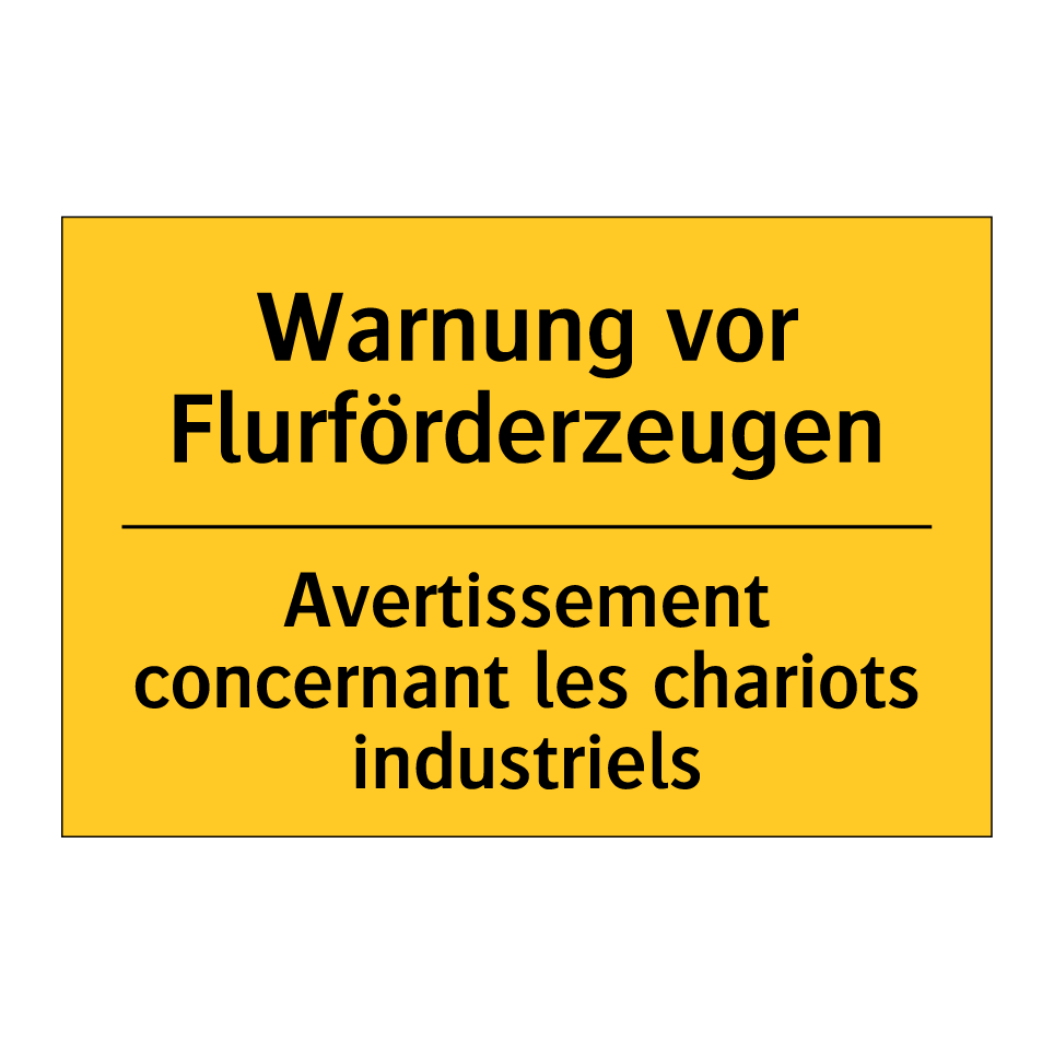 Warnung vor Flurförderzeugen - Avertissement concernant les chariots /.../