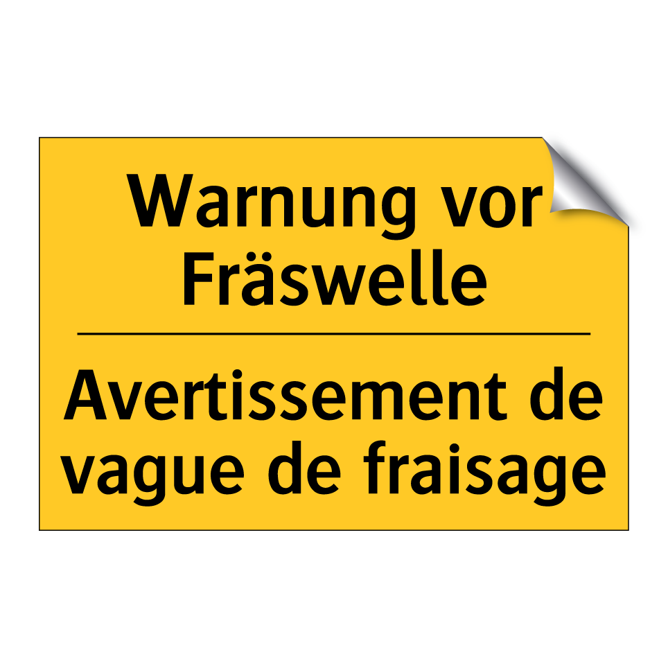 Warnung vor Fräswelle - Avertissement de vague de fraisage /.../
