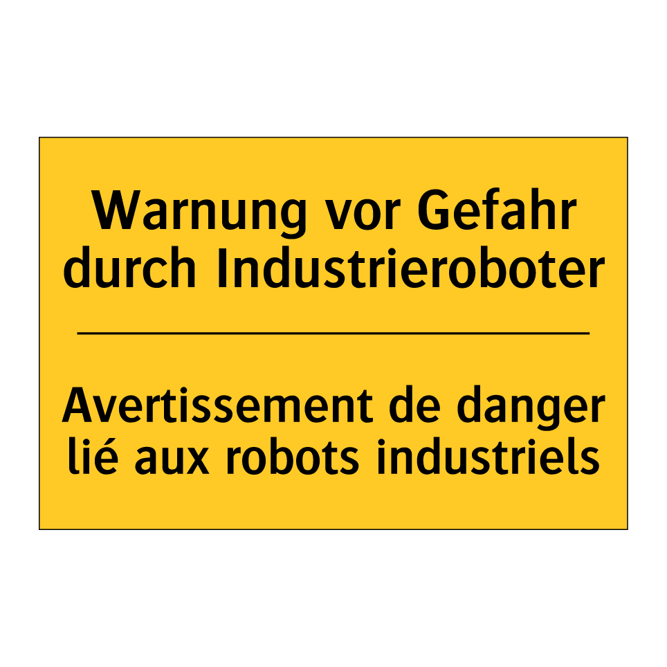 Warnung vor Gefahr durch Industrieroboter /.../ - Avertissement de danger lié aux /.../