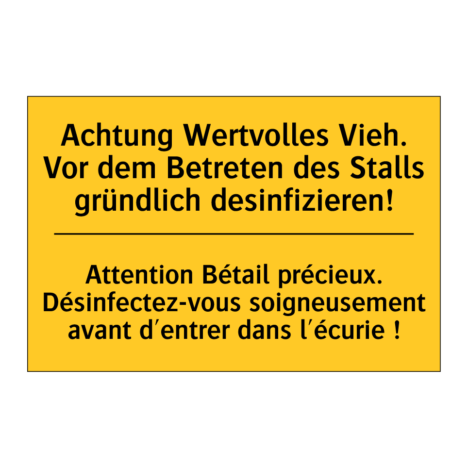 Achtung Wertvolles Vieh. Vor dem /.../ - Attention Bétail précieux. Désinfectez-vous /.../