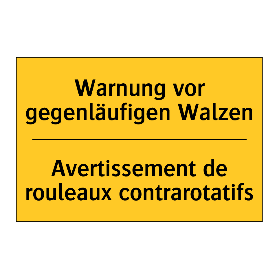 Warnung vor gegenläufigen Walzen /.../ - Avertissement de rouleaux contrarotatifs /.../