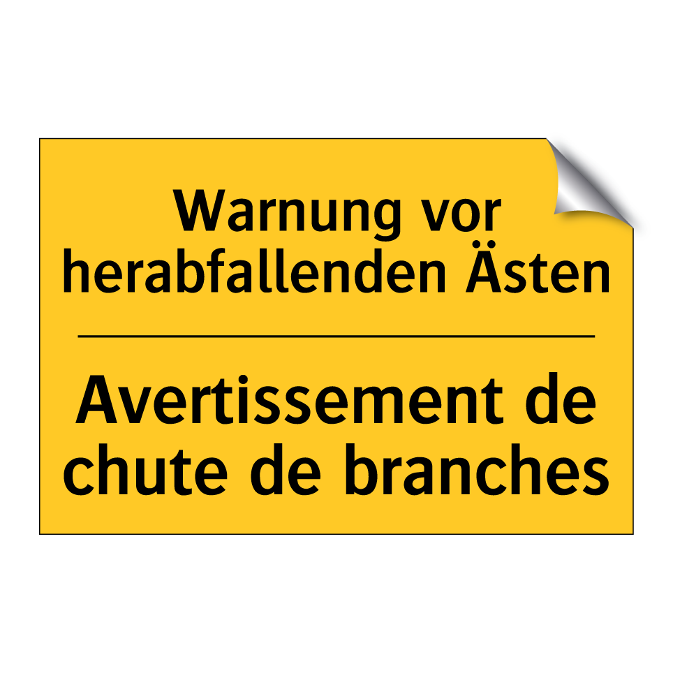 Warnung vor herabfallenden Ästen /.../ - Avertissement de chute de branches /.../