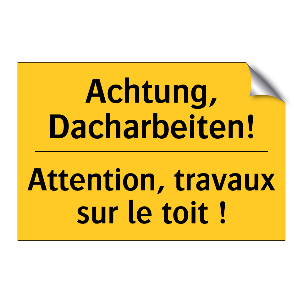 Achtung, Dacharbeiten! - Attention, travaux sur le toit /.../