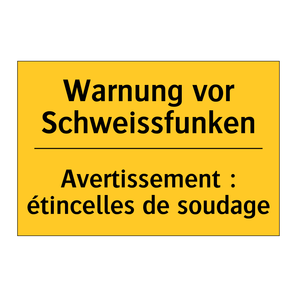 Warnung vor Schweissfunken - Avertissement : étincelles de /.../