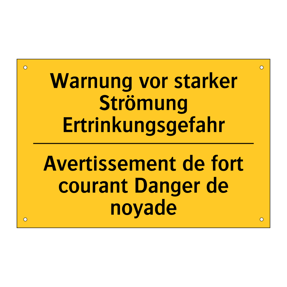 Warnung vor starker Strömung Ertrinkungsgefahr /.../ - Avertissement de fort courant /.../