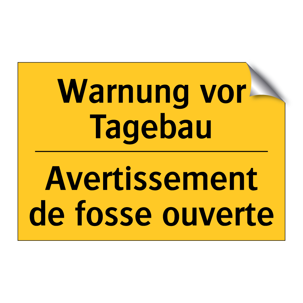 Warnung vor Tagebau - Avertissement de fosse ouverte