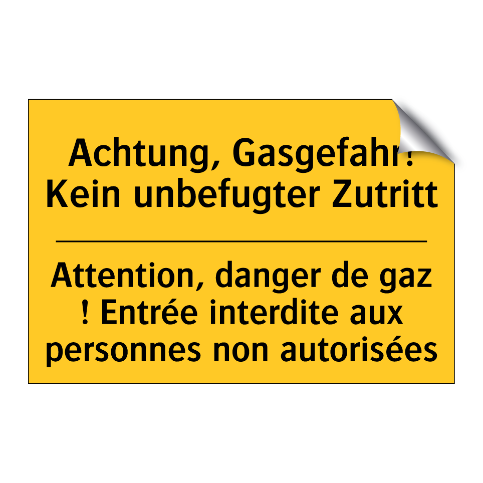 Achtung, Gasgefahr! Kein unbefugter /.../ - Attention, danger de gaz ! Entrée /.../