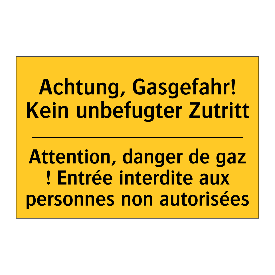 Achtung, Gasgefahr! Kein unbefugter /.../ - Attention, danger de gaz ! Entrée /.../