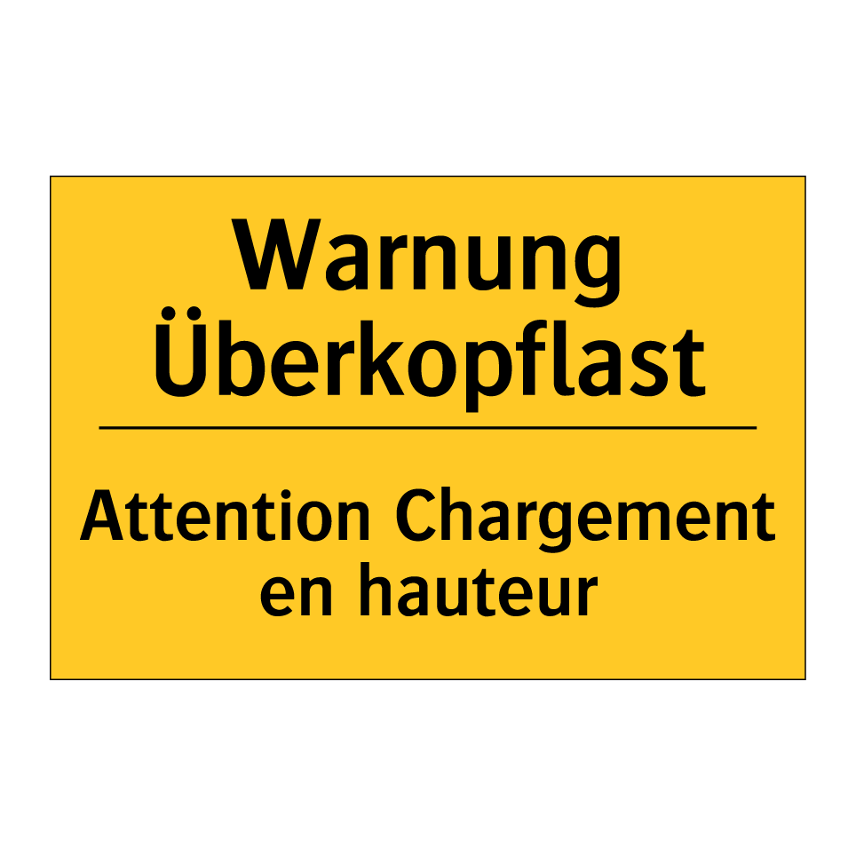 Warnung Überkopflast - Attention Chargement en hauteur /.../