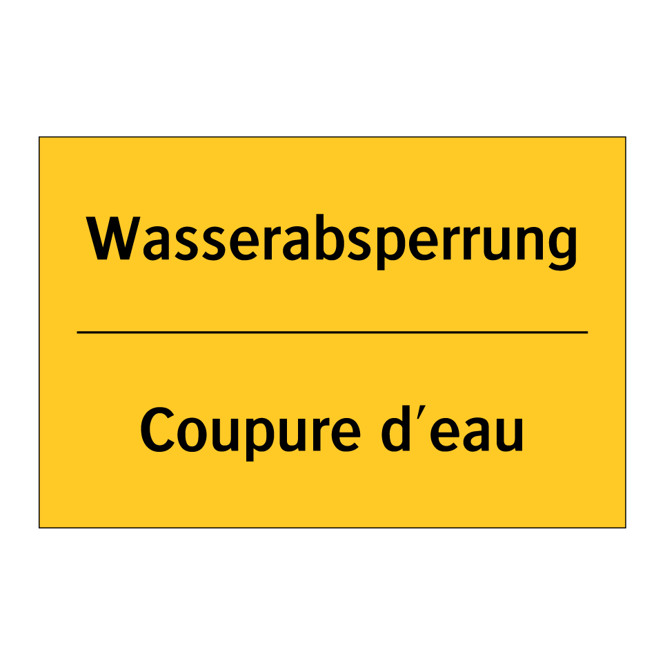 Wasserabsperrung - Coupure d'eau