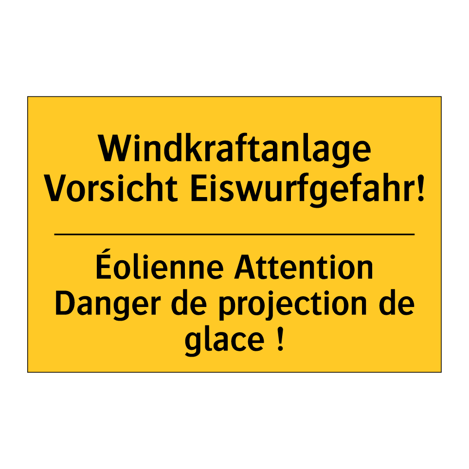Windkraftanlage Vorsicht Eiswurfgefahr! /.../ - Éolienne Attention Danger de projection /.../