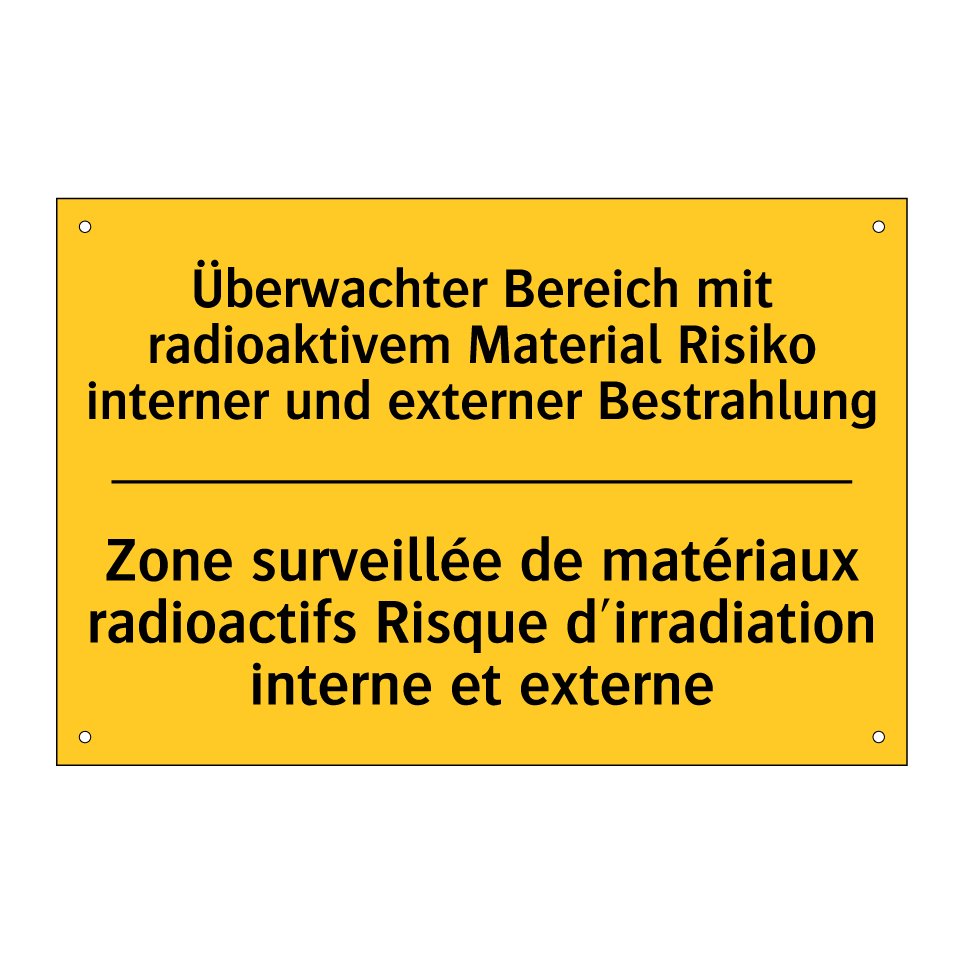 Überwachter Bereich mit radioaktivem /.../ - Zone surveillée de matériaux radioactifs /.../