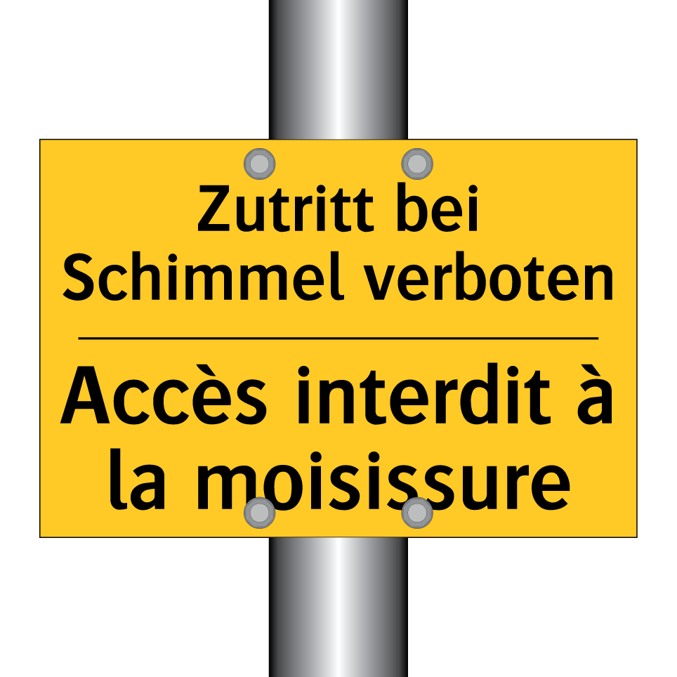 Zutritt bei Schimmel verboten - Accès interdit à la moisissure