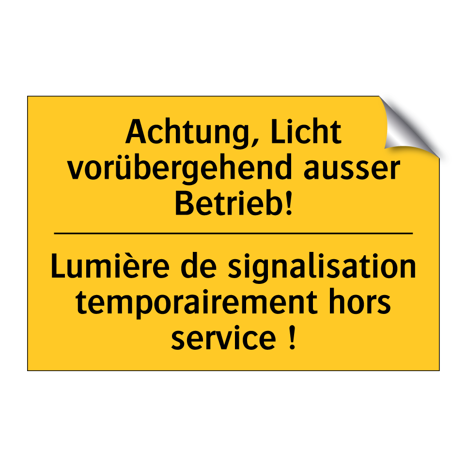 Achtung, Licht vorübergehend ausser /.../ - Lumière de signalisation temporairement /.../