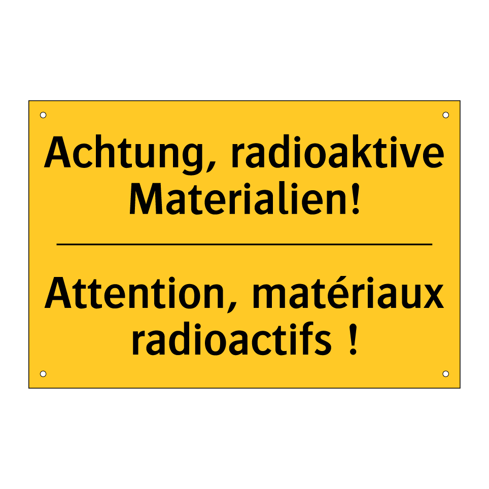 Achtung, radioaktive Materialien! /.../ - Attention, matériaux radioactifs /.../