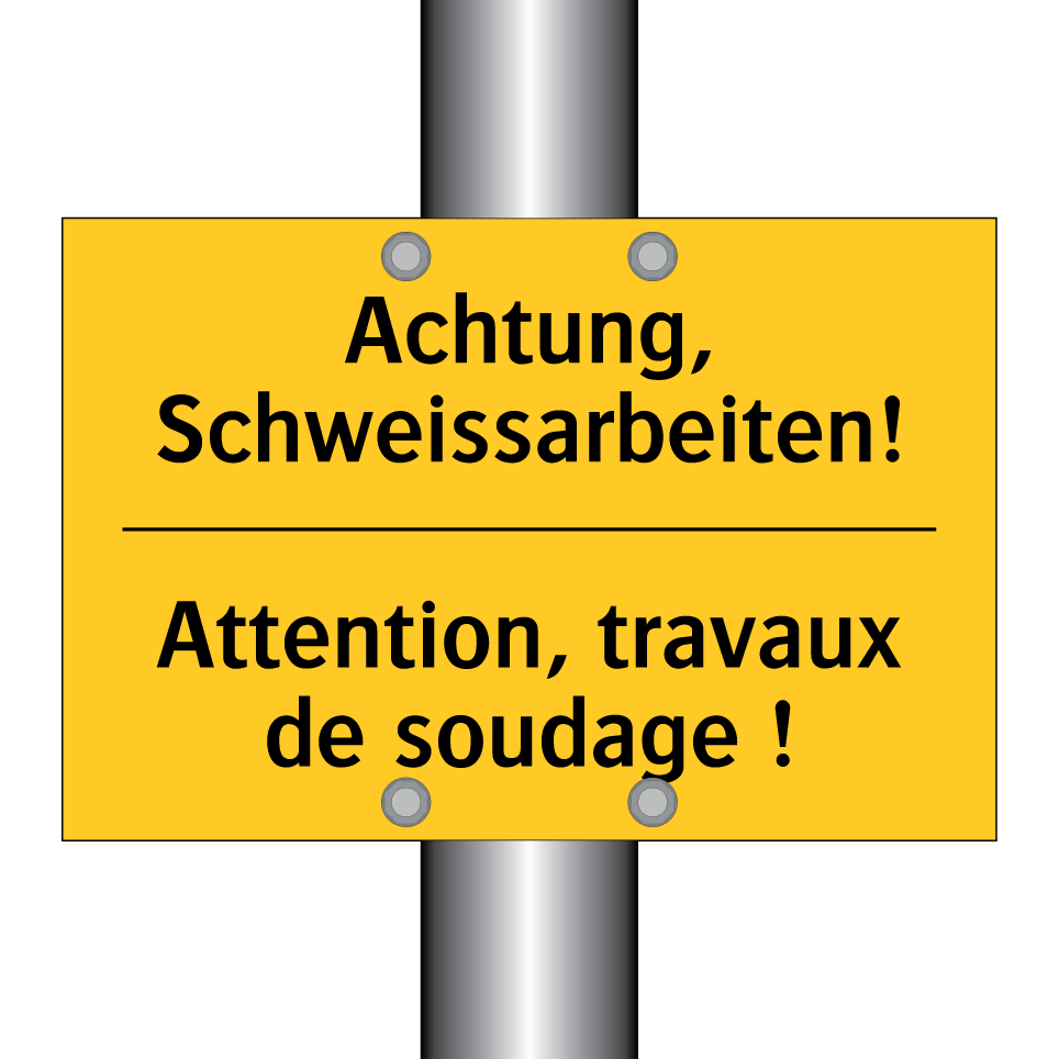 Achtung, Schweissarbeiten! - Attention, travaux de soudage /.../