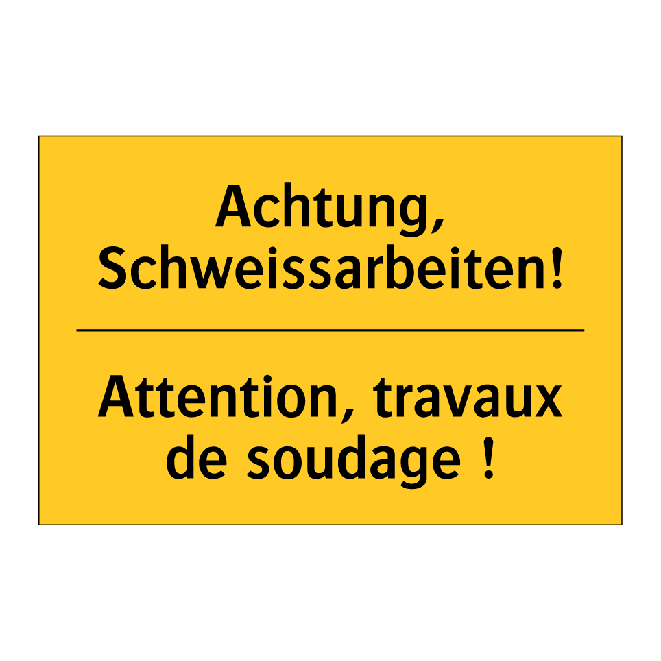Achtung, Schweissarbeiten! - Attention, travaux de soudage /.../
