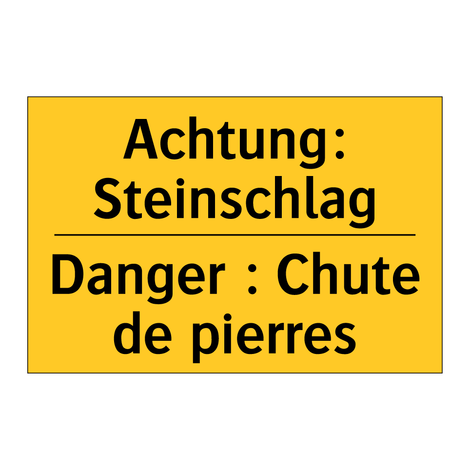 Achtung: Steinschlag - Danger : Chute de pierres