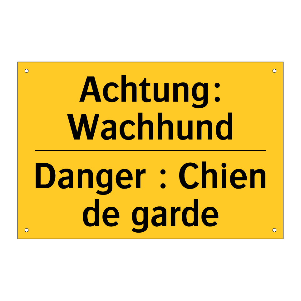 Achtung: Wachhund - Danger : Chien de garde
