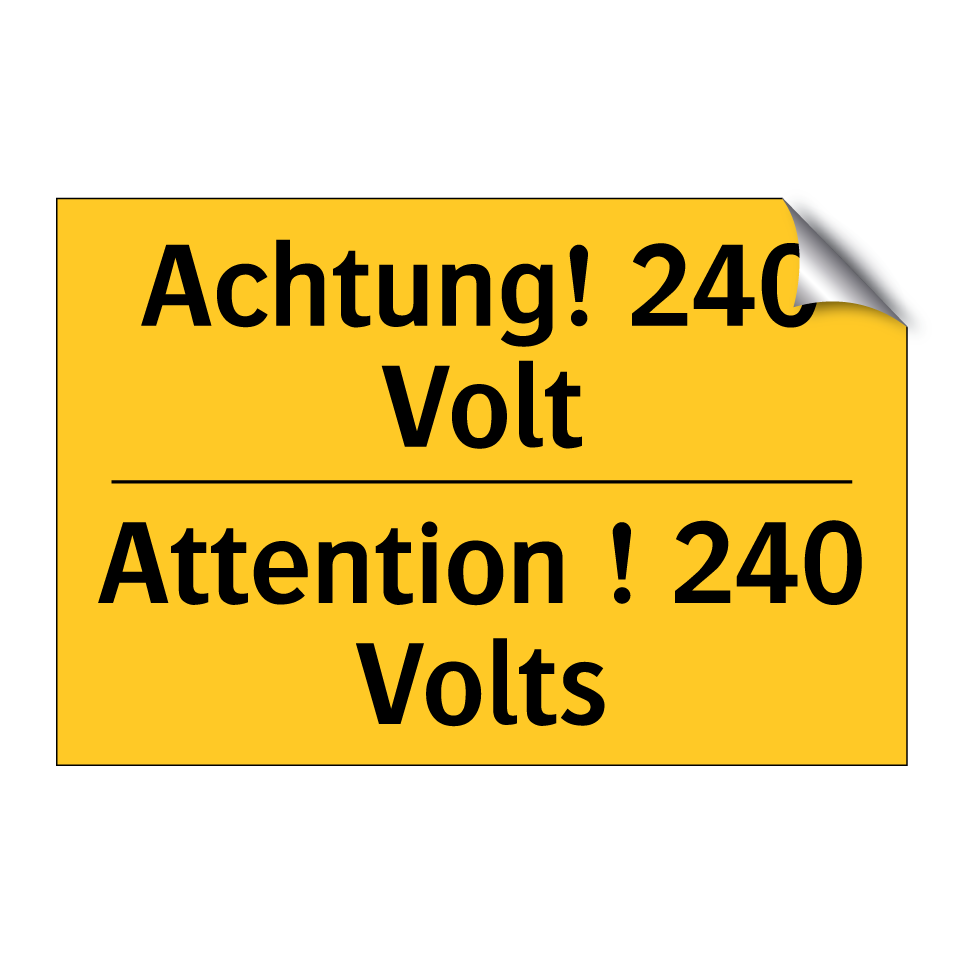 Achtung! 240 Volt - Attention ! 240 Volts