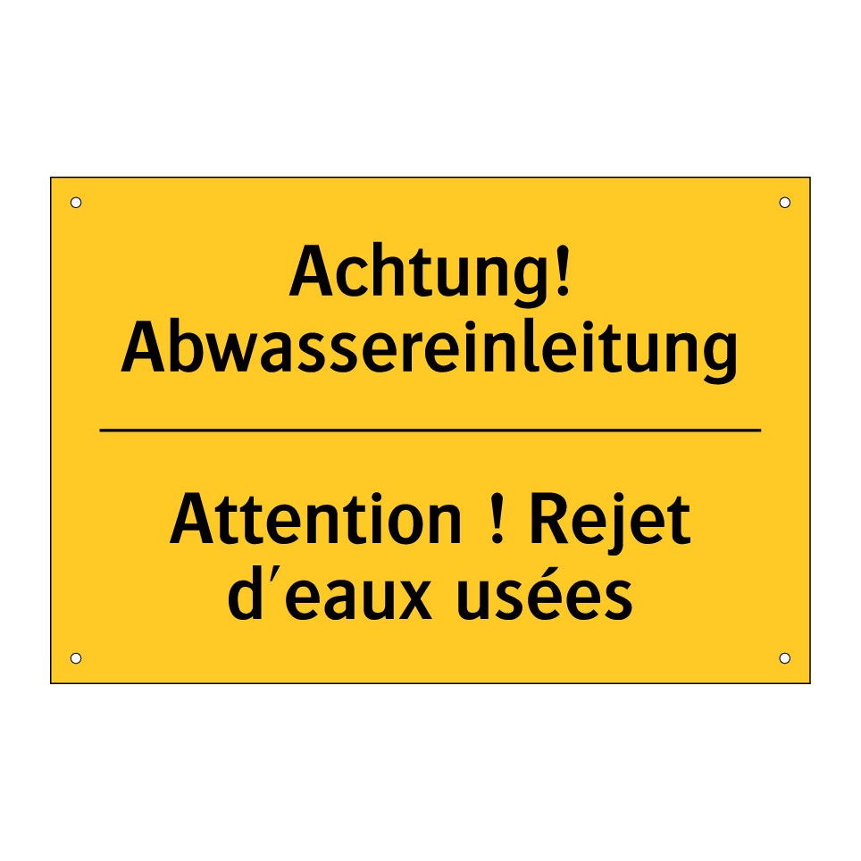 Achtung! Abwassereinleitung - Attention ! Rejet d'eaux usées