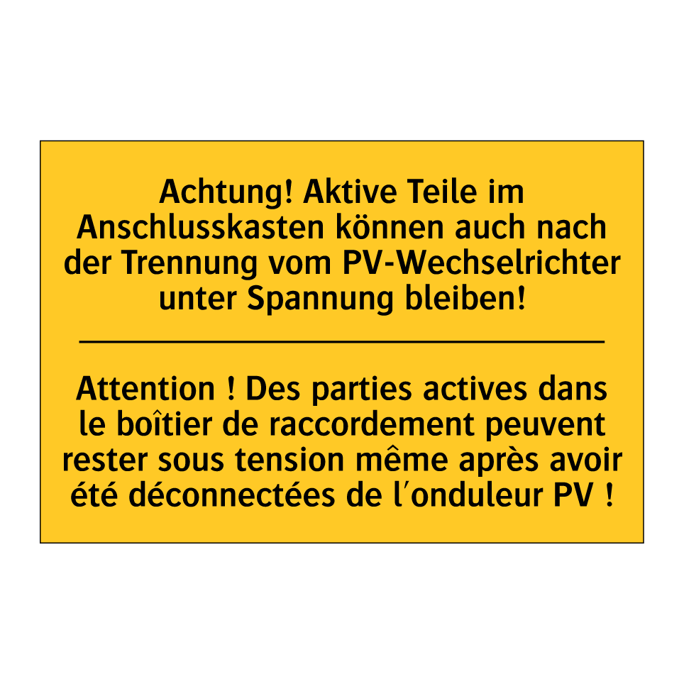 Achtung! Aktive Teile im Anschlusskasten /.../ - Attention ! Des parties actives /.../