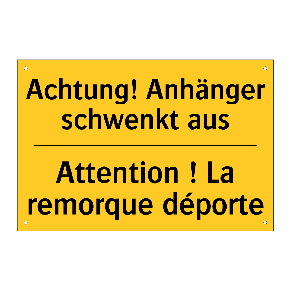 Achtung! Anhänger schwenkt aus - Attention ! La remorque déporte /.../