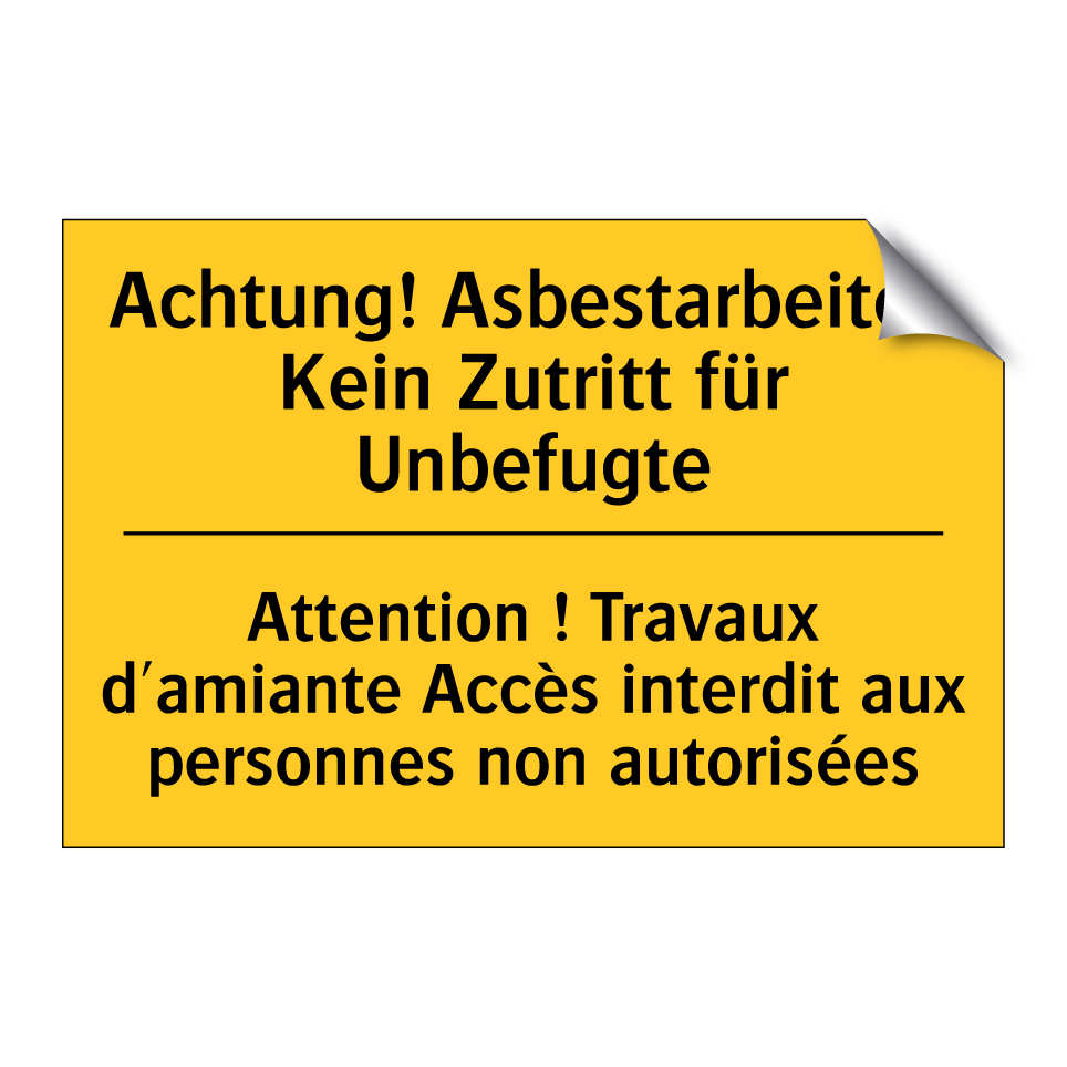 Achtung! Asbestarbeiten Kein Zutritt /.../ - Attention ! Travaux d'amiante /.../