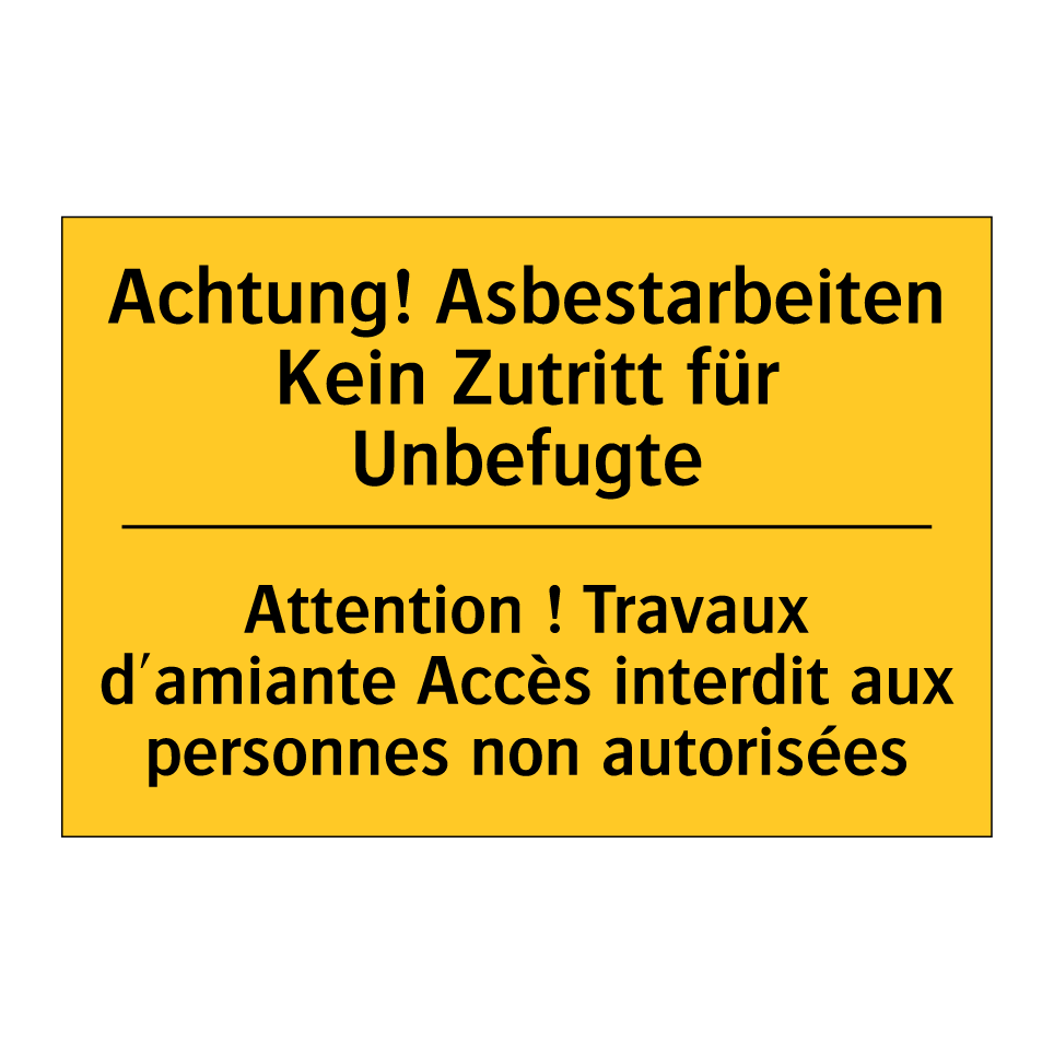 Achtung! Asbestarbeiten Kein Zutritt /.../ - Attention ! Travaux d'amiante /.../