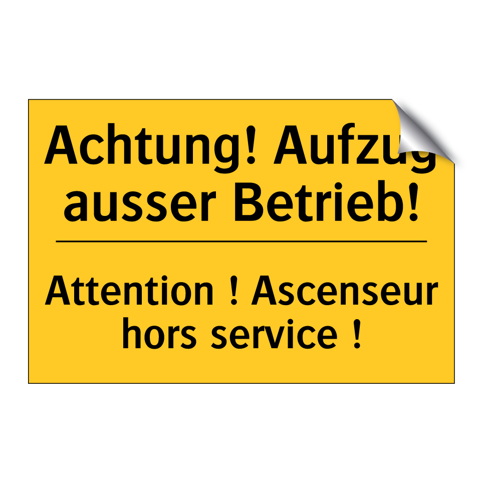 Achtung! Aufzug ausser Betrieb! /.../ - Attention ! Ascenseur hors service /.../