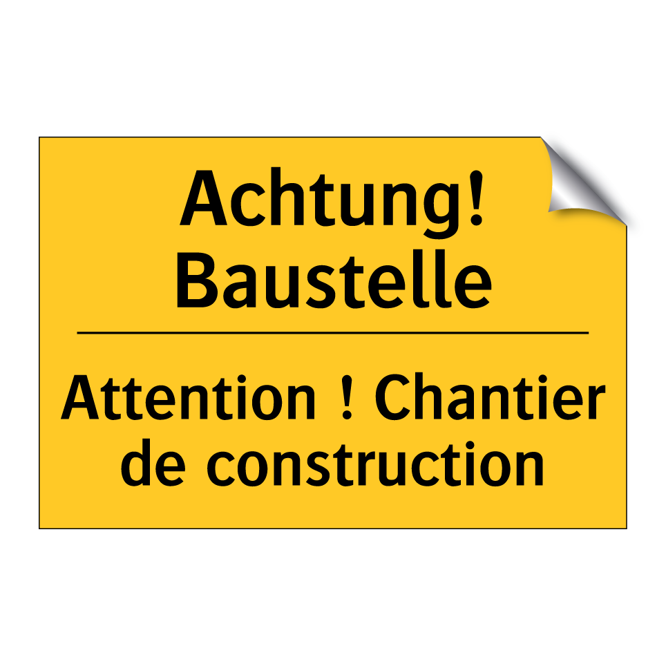 Achtung! Baustelle - Attention ! Chantier de construction /.../