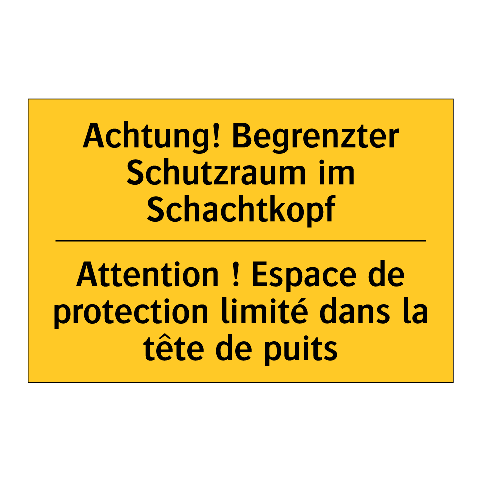 Achtung! Begrenzter Schutzraum /.../ - Attention ! Espace de protection /.../