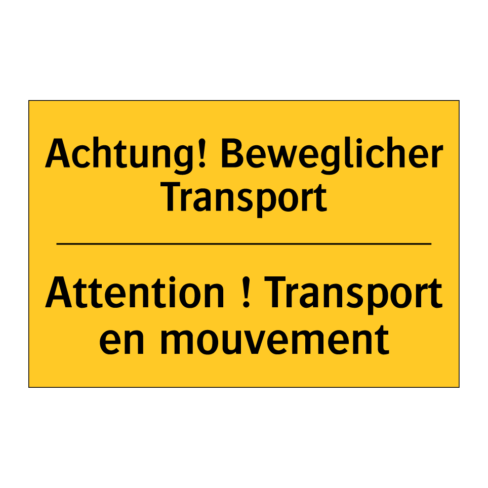 Achtung! Beweglicher Transport - Attention ! Transport en mouvement /.../
