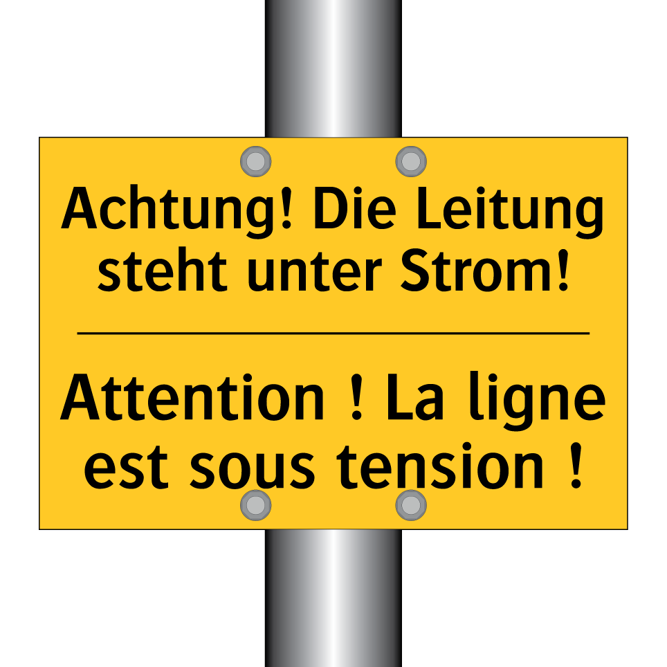 Achtung! Die Leitung steht unter /.../ - Attention ! La ligne est sous /.../