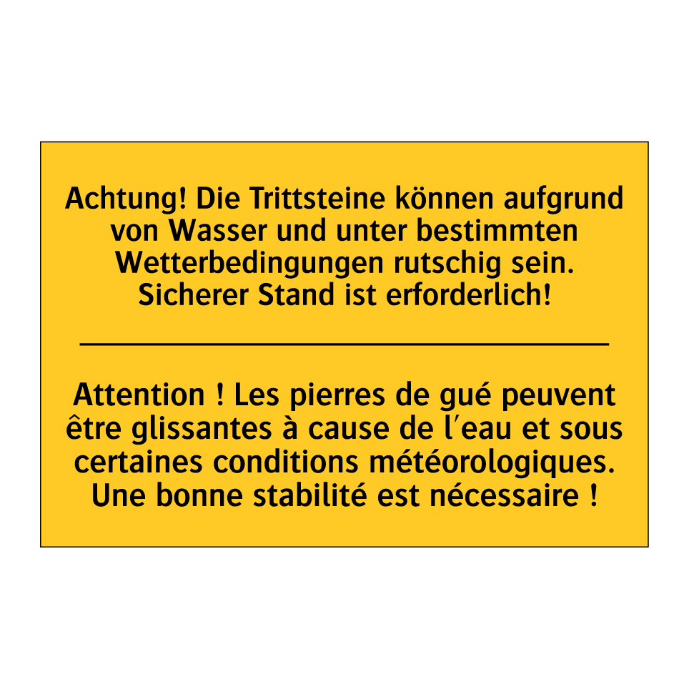 Achtung! Die Trittsteine können /.../ - Attention ! Les pierres de gué /.../